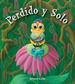 Perdido Y Solo, De Cain Janan. Editorial Cuento De Luz, Tapa Blanda En Espa�Ol, 1900