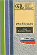 Parabolas, De Rodo, Jose Enrique. Grandes Obras De La Literatura Universal, Vol. 1. Editorial Kapelusz, Tapa Tapa Blanda En Espa�Ol