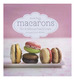 Macarons **New Edition**: Chic & Delicious French Treats, De Rigg, Annie., Vol. 1. Editorial Ryland, Peters & Small, Tapa Blanda En Ingls, 2016