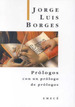 Prologos Con Un Prologo De Prologos: Con Un Pr�Logo De Pr�Logos, De Borges, Jorge Luis., Vol. 1. Editorial Emec, Tapa Tapa Blanda En Espa�Ol