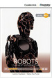 Robots: the Next Generation? W/Online Access-Cdeir A2+, De Shakleton, Caroline & Turner, Nathan Paul. Editorial Cambridge University Press, Tapa Blanda En Ingls, 2014