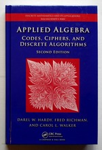 Applied Algebra: Codes, Ciphers and Discrete Algorithms
