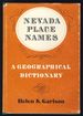 Nevada Place Names: a Geographical Dictionary