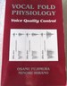 Vocal Fold Physiology: Voice Quality Control