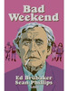 Bad Weekend (Espa�Ol)