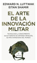 Arte De La Innovacion Militar, El