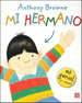 Libro Mi Hermano-Anthony Browne, De Browne, Anthony. Editorial Fondo De Cultura Econ�Mica, Tapa Dura En Espa�Ol, 2007