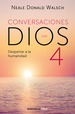 Conversaciones Con Dios 4: Despertar a La Humanidad, De Neale Donald Walsch., Vol. 4. Editorial Nuevas Ediciones Debolsillo S. L, Tapa Blanda En Espa�Ol
