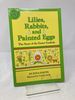 Lilies, Rabbits+Eggs Pa