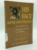 His Face Shone Like the Sun: Encountering the Transfigured Christ in Scripture