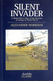 Silent Invader: a Glider Pilot's Story of the Invasion of Europe in World War II (Airlife's Classics S. )