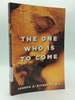 The One Who is to Come
