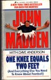 One Knee Equals Two Feet