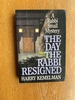 The Day the Rabbi Resigned