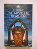 The Mystic Life of Merlin