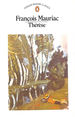 Therese: Therese Desqueyroux; Therese Chez Le Docteur; Therese a L'Hotel; La Fin De La Nuit