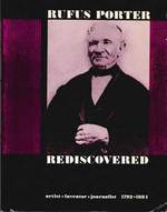 Rufus Porter Rediscovered: Artist, Inventor, Journalist 1792-1884. Apr. 12-Jul. 6, 1980