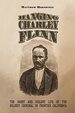 Hanging Charley Flinn: the Short and Violent Life of the Boldest Criminal in Frontier California