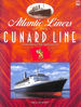 Atlantic Liners of the Cunard Line: From 1884 to the Present Day