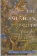The American Jesuits: a History