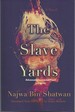The Slave Yards: a Novel