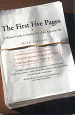The First Five Pages: a Writer's Guide to Staying Out of the Rejection Pile