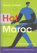 Hot Maroc: a Novel