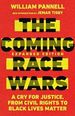 The Coming Race Wars: a Cry for Justice, From Civil Rights to Black Lives Matter
