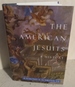 The American Jesuits: a History
