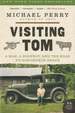 Visiting Tom: a Man, a Highway, and the Road to Roughneck Grace