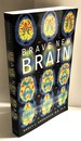 Brave New Brain: Conquering Mental Illness in the Era of the Genome