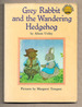 Grey Rabbit and the Wandering Hedgehog