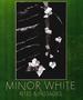 Minor White: Rites and Passages