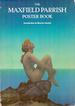 The Maxfield Parrish Poster Book