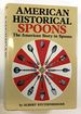 American Historical Spoons: the American Story in Spoons