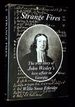 Strange Fires: the True Story of John Wesley's Love Affair in Georgia [Inscribed By Ethridge! ]
