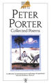 Collected Poems Peter Porter