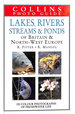 Collins Photo Guide to Lakes, Rivers, Streams and Ponds of Britain and North-West Europe (Collins Field Guide)