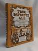 True Patriots All, Or, News From Early Australia as Told in a Collection of Broadsides