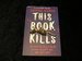 This Book Kills