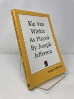 Rip Van Winkle as Played By Joseph Jefferson