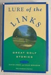 The Lure of Golf: Great Writings on Golf