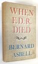 When F.D.R. Died: Illustrated With Photographs