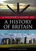 A Visitor's Guide to the History of Britain
