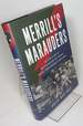 Merrill's Marauders, the Untold Story of Unit Galahad and the Toughest Special Forces Mission of World War II