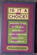 Is It a Choice?