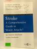 Stroke: a Comprehensive Guide to "Brain Attacks"