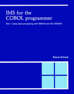 Ims for the Cobol Programmer, Part 1: Data Base Processing With Ims/Vs and Dl/I Dos/Vs