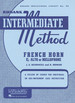 Intermediate Method French Horn in E Flat Alto Or Mellophone: a Follow-Up Course for Individual Or Like-Instrument Class Instruction