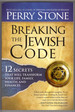 Breaking the Jewish Code: Twelve Secrets That Will Transform Your Life, Family, Health, and Finances
